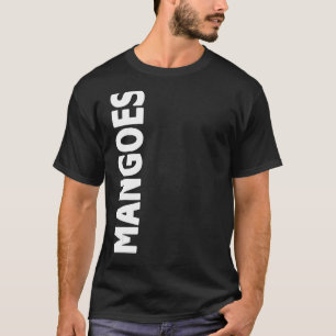 MANGOES RANDOM FRUIT WORD ON THE SIDE OF T-Shirt