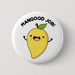Mangood Job Funny Mango Fruit Pun 6 Cm Round Badge