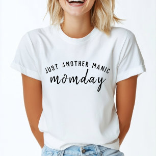 Manic Momday   Busy Mum Modern Mother's Day Pun T-Shirt