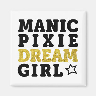 Manic Pixie Dream Girl Magnet