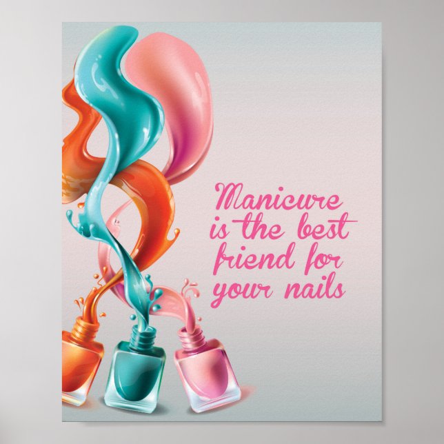 Manicure is the best friend for your nails, nail  poster (Front)