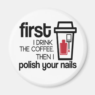 Manicurist Gift Nail Tech Coffee Lover Caffeine Magnet