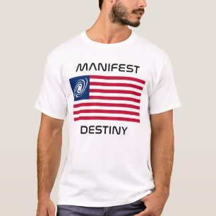 Manifest Destiny T-Shirt