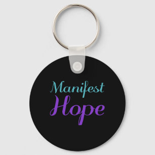 Manifest Hope Suicide Prevention Awareness Premium Key Ring