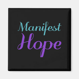 Manifest Hope Suicide Prevention Awareness Premium Magnet