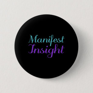 Manifest Insight Suicide Prevention Premium 6 Cm Round Badge