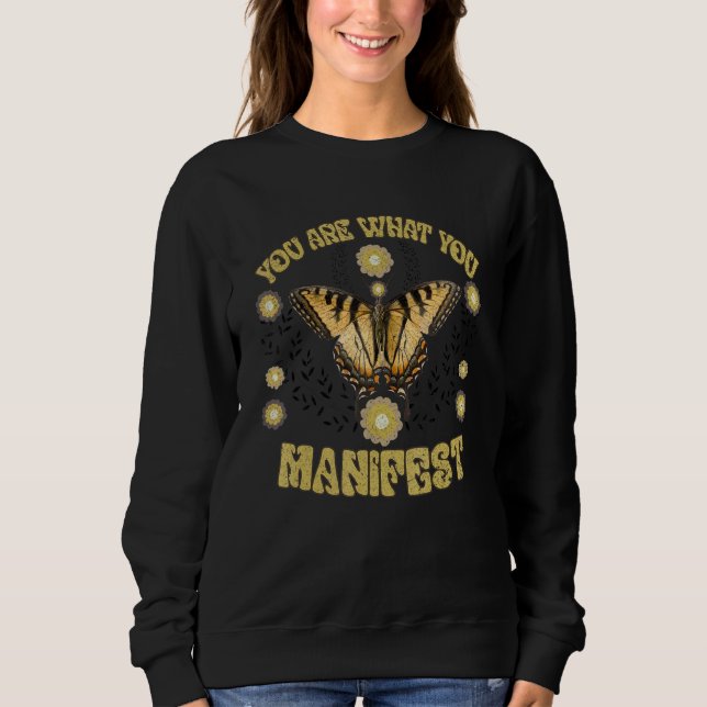 Manifest Meditation Yoga Spirituality Mindfulness  Sweatshirt (Front)