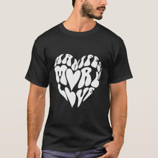 Manifest More Love T-Shirt