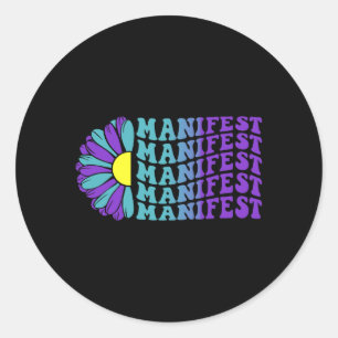 Manifest Prevention Awareness Suower Classic Round Sticker