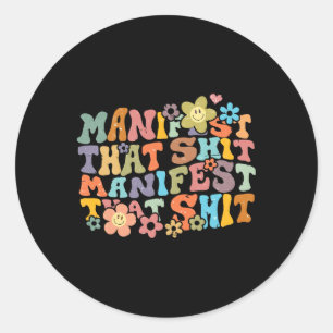 Manifest That Attraction Law Spiritual Yoga Medita Classic Round Sticker