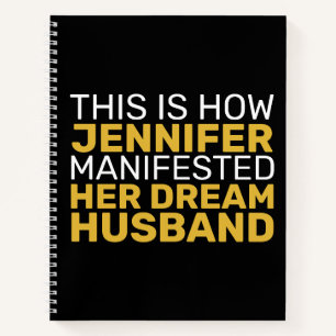 Manifest Your Dream Husband Black White Notebook