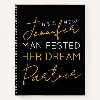 Manifest Your Dream Partner Black White Notebook