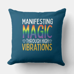 Manifesting Magic Through High Vibrations Cushion