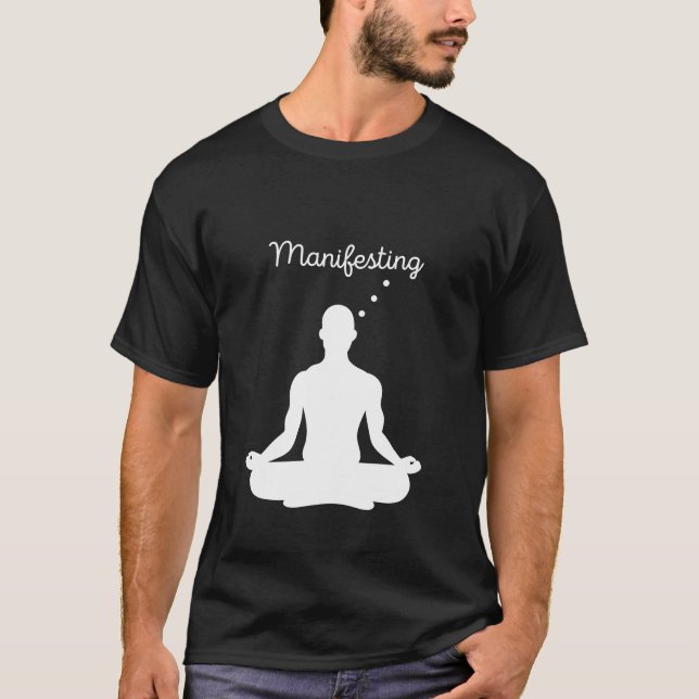 Manifesting Meditation Visual for Positive Vibes a T-Shirt (Front)