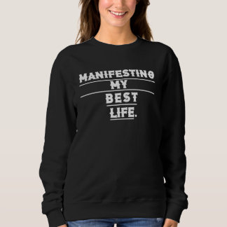 Manifesting My Best Life Retro Typography Women's Sweatshirt