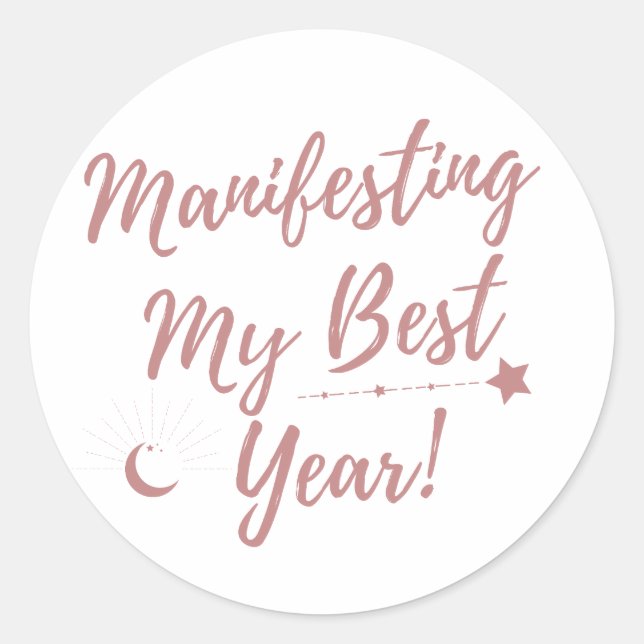Manifesting My Best Year Classic Round Sticker (Front)