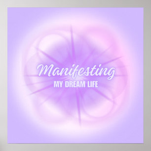 Manifesting My Dream Life Aura Gradient Aesthetic Poster