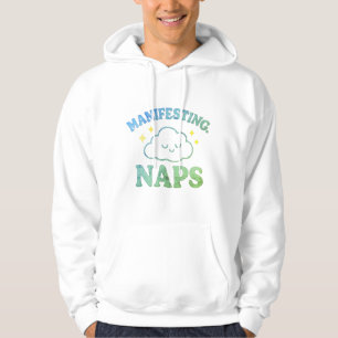 Manifesting Naps – Funny Self-Care Hoodie