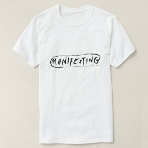 Manifesting – Positive Mindset Typography T-Shirt