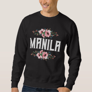Manila Philippines flower Design Patriotism Sweatshirt