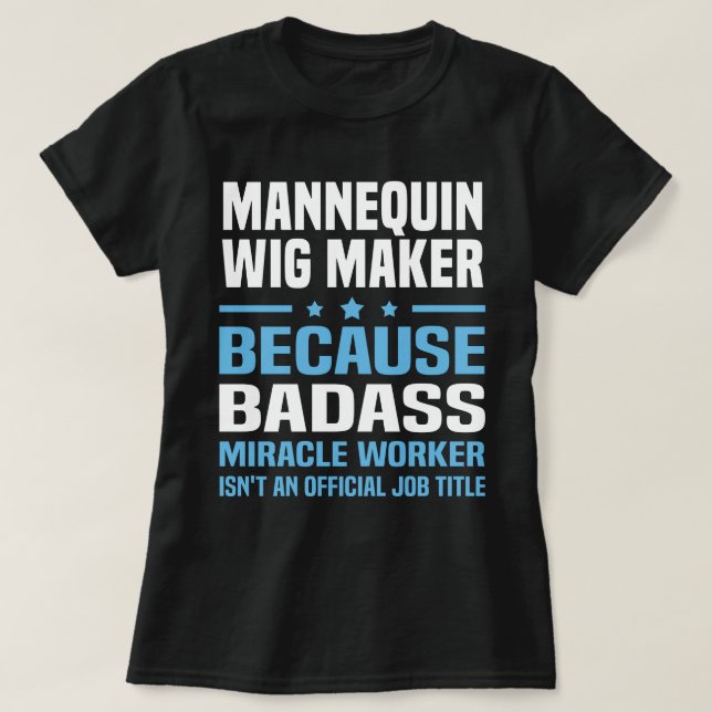 Mannequin Wig Maker T-Shirt (Design Front)