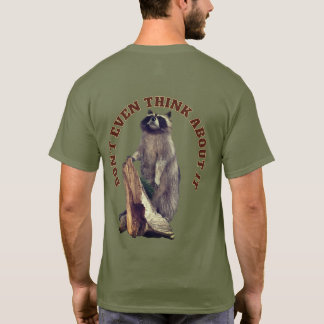 Manny And The Coon: Dog Front Racoon Standing Back T-Shirt