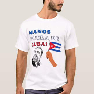Manos fuera de Cuba! T-Shirt