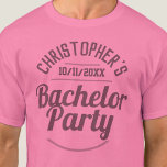 Man's Bachelor Party T-Shirt<br><div class="desc">To celebrate a Bachelor Party. Designed for someone who is having a "Bachelor Party"! Men's t-shirt with the date of the party. Bachelor Party shirt. Add the name of the person whose party it is. Bachelor Party t-shirt.</div>