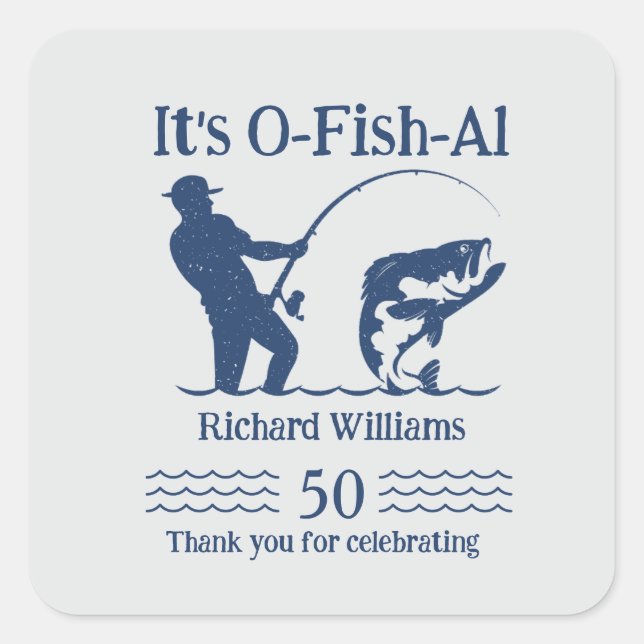 Man's It's Ofishal Fisherman 50th Birthday Party Square Sticker (Front)