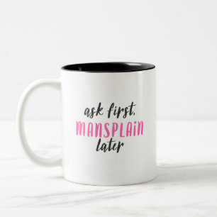 Mansplain Later (11 oz) Two-Tone Coffee Mug