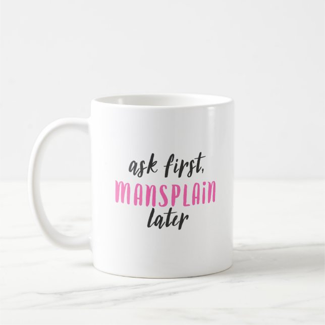 Mansplain Later (classic 11 oz mug) Coffee Mug (Left)