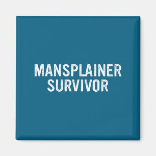 Mansplainer Survivor Funny Simple Design  Magnet