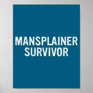 Mansplainer Survivor Funny Simple Design Poster