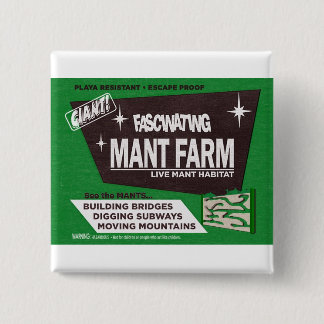 Mant Farm the Button