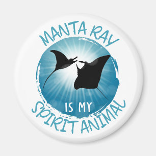 Manta Ray Is My Spirit Animal Magnet