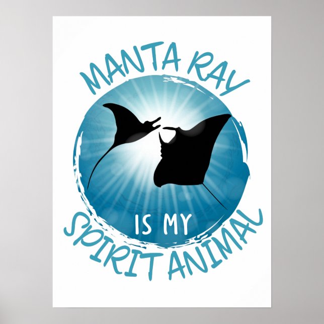 Manta Ray Is My Spirit Animal Poster (Front)