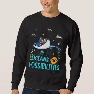 Manta Ray Oceans Of Possibilities Summer Reading B Sweatshirt