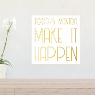 Mantra Make It Happen Quote Gold Foil Prints