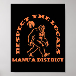 Manua District Bigfoot Respect The Locals Retro Sa Poster