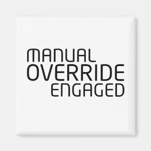 Manual Override Engaged Minimalist Typography Magnet