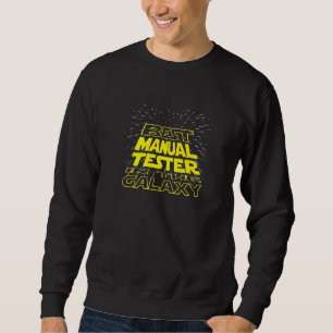 Manual Tester  Cool Galaxy Job Sweatshirt