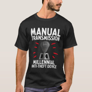 Manual Transmission Millennial Anti Theft Device S T-Shirt