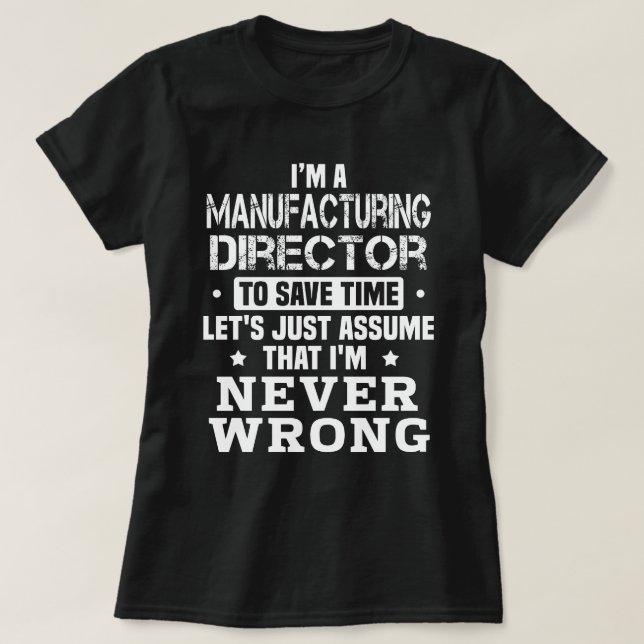 Manufacturing Director T-Shirt (Design Front)
