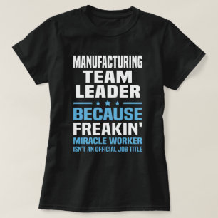 Manufacturing Team Leader T-Shirt