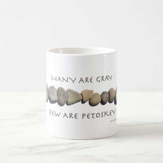"Many Are Grey Few Are Petoskey" Ceramic Mug