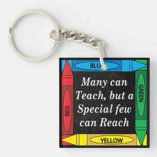 Many Can Teach, Special Teacher can Reach Key Ring