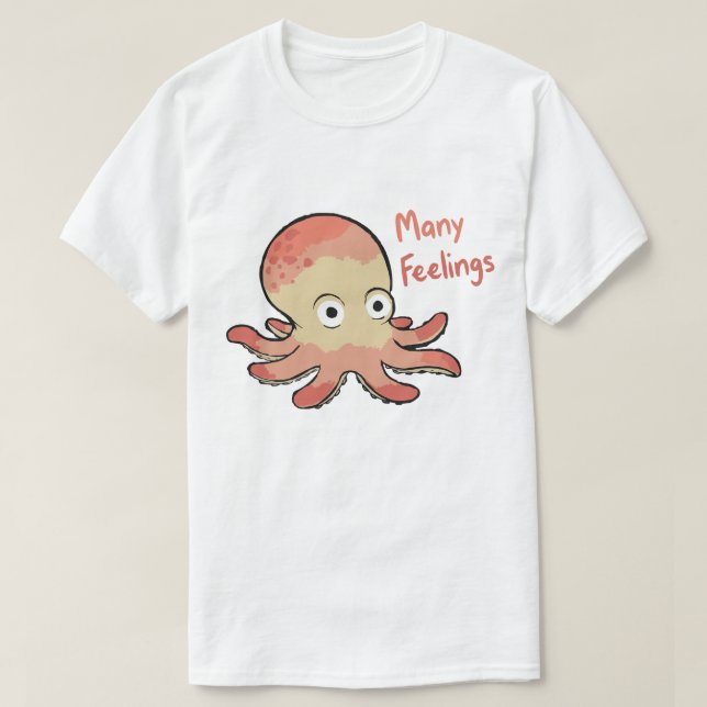 Many Feelings Octopus T-Shirt (Design Front)