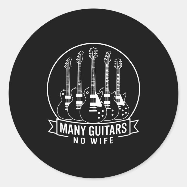 Many Guitars One Wife Funny For Men Women  Classic Round Sticker (Front)