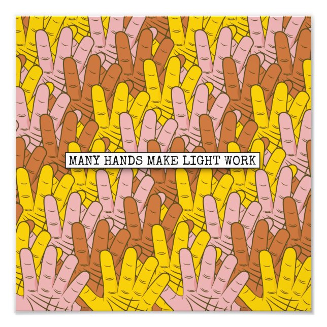 Many Hands Make Light Work Pattern Photo Print (Front)