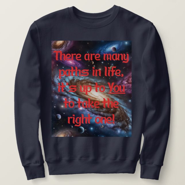 Many paths in life sweatshirt (Design Front)